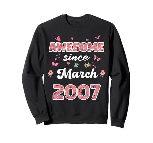 Impresionante Desde Marzo 2007 Flores 2007 Marzo Cumpleaños Sudadera