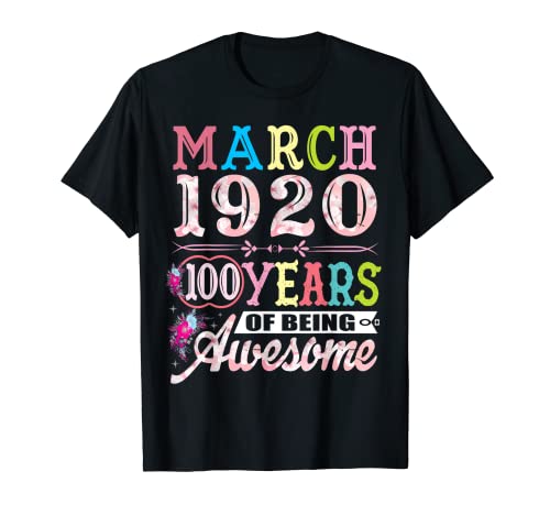 Regalos de cumpleaños número 100 de marzo de 1920 para mujeres de 100 años Camiseta