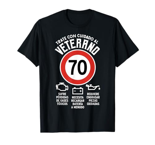 Regalo 70 Cumpleaños Veterano 70 Años Motor Señal Tráfico Camiseta