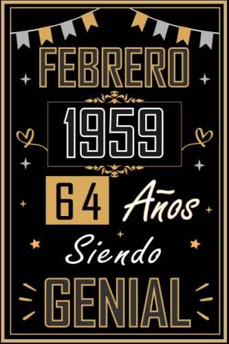 CUADERNO, FEBRERO 1959 64 AÑOS SIENDO GENIAL: Regalo de 64 cumpleaños para mujeres y hombres,...