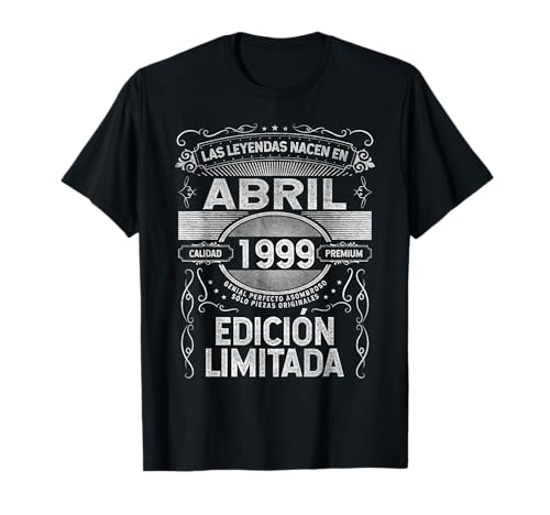 Las Leyendas nacen en Abril de 1999 - 26 Años Cumpleaños Camiseta