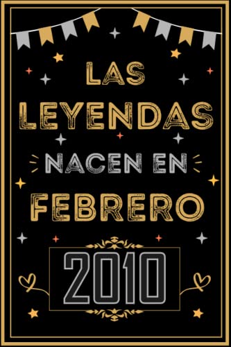 CUADERNO, LAS LEYENDAS NACEN EN FEBRERO 2010: Regalo de 13 cumpleaños para mujeres y hombres, ideas...