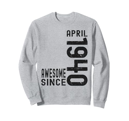Impresionante desde abril de 1940, nacido en abril de 1940 cumpleaños Sudadera