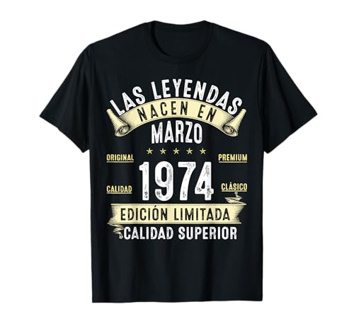 Marzo De 1974 Las Leyendas Nacen en 1974 51 Años Cumpleaños Camiseta