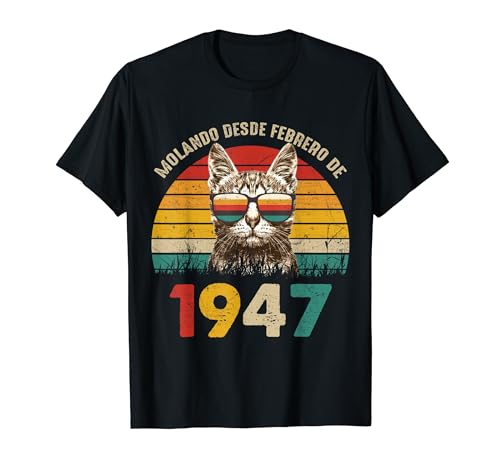 Molando Desde Febrero de 1947 Cumpleaños 77 Años Camiseta