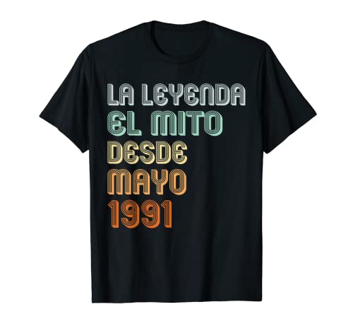 Hombre 32 Años Cumpleaños 1991 Hombre 32 Mayo La leyenda El Mito Camiseta