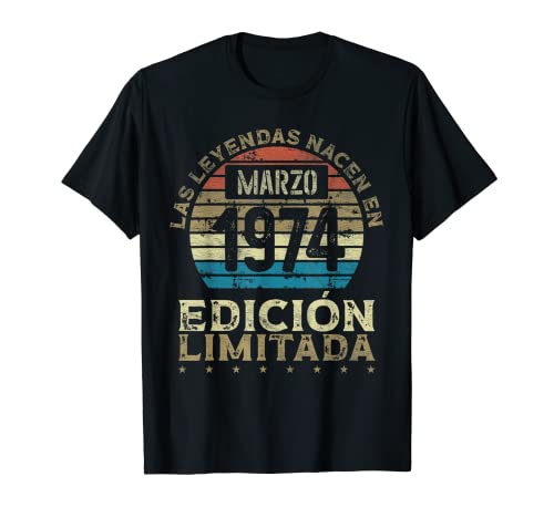 Las Leyendas nacen en Marzo de 1974 - 49 Años Cumpleaños Camiseta