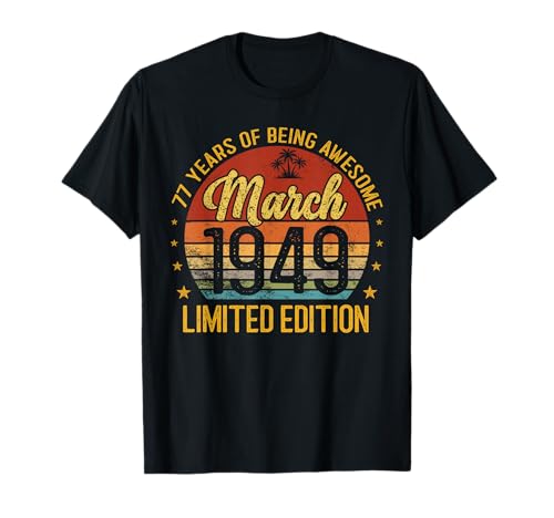 Retro Marzo 1949 Edición Limitada 77 Años 77 Cumpleaños Camiseta