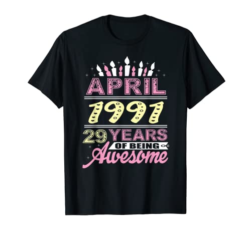 Abril 1991 29 Años Regalo Fiesta de Vela 29 Cumpleaños Camiseta