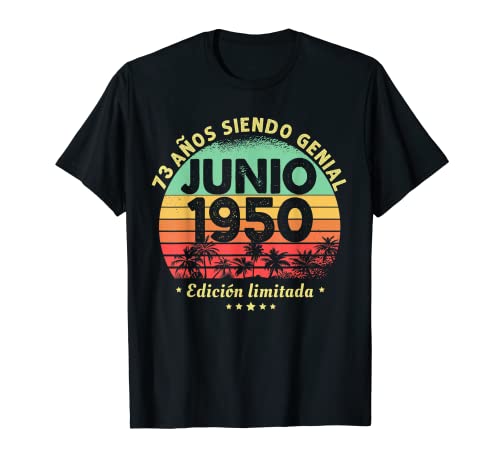 73 Años Cumpleaños Regalo Hombre Junio 1950 Junio 73 Años Camiseta