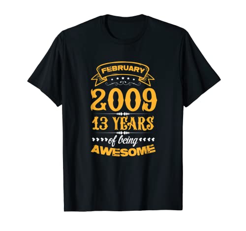 13 cumpleaños febrero 2009 13 años de ser impresionante Camiseta