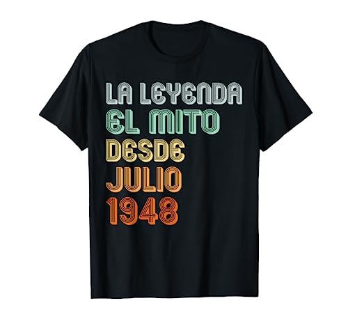 Hombre 75 Años Cumpleaños 1948 Hombre 75 Julio La leyenda El Mito Camiseta