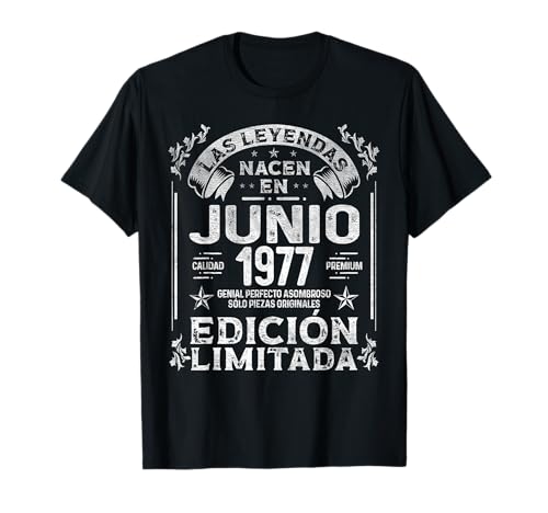 Las Leyendas nacen en Junio de 1977 - 48 Años Cumpleaños Camiseta