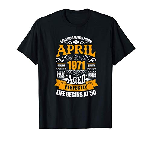 Las leyendas nacen en abril de 1971 50 cumpleaños Camiseta