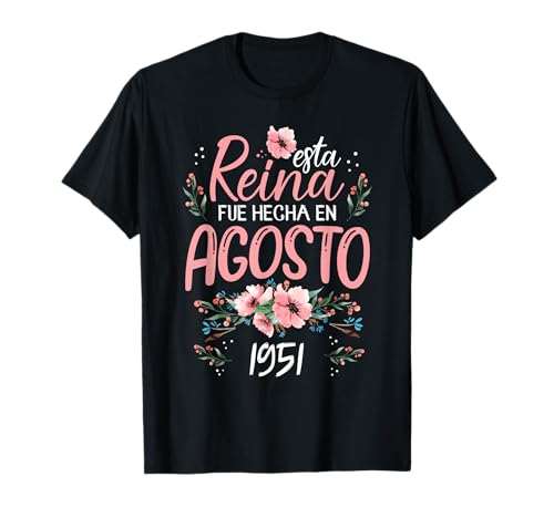 Hecha En Agosto 1951 Mujer Regalo 74 Años Cumpleaños Camiseta