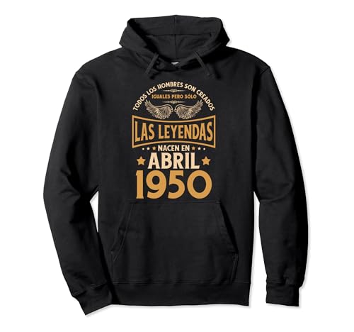 Regalos para hombre de cumpleaños, leyendas abril de 1950 Sudadera con Capucha