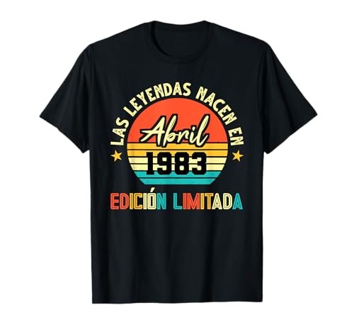 Las Leyendas nacen en abril de 1983 40 cumpleaños Camiseta