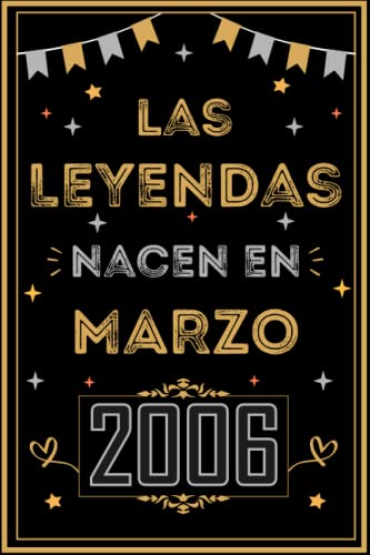 CUADERNO, LAS LEYENDAS NACEN EN MARZO 2006: Regalo de 17 cumpleaños para mujeres y hombres, ideas...