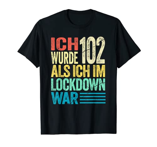 Camiseta de 102 cumpleaños con texto en alemán 'Ich Wurde 102 als Ich im Lockdown War' Camiseta