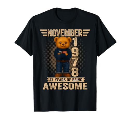 Noviembre 1978 47 años de Impresionante cumpleaños USA Teddy Bear Camiseta