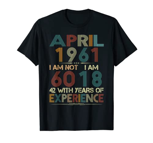 Vintage Retro Abril 1961 60 Cumpleaños 60 Años Fiesta Camiseta