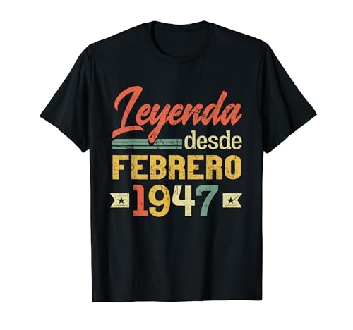 Leyenda Desde Febrero 1947 Cumpleaños 77 Años Camiseta