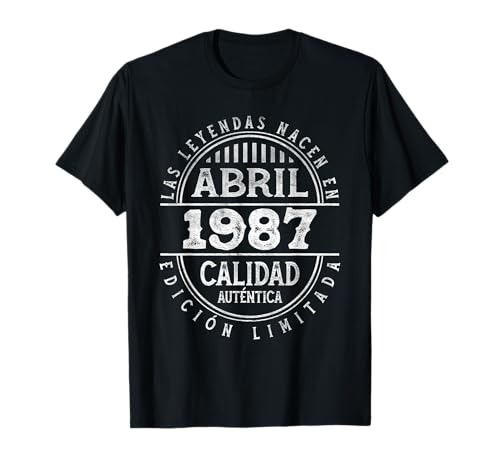 Las Leyendas nacen en Abril de 1987 - 38 Años Cumpleaños Camiseta