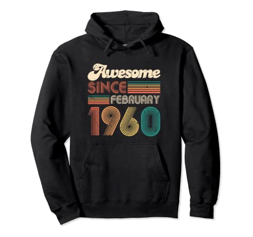 Awesome Febrero de 60 cumpleaños de febrero de 1960 Sudadera con Capucha