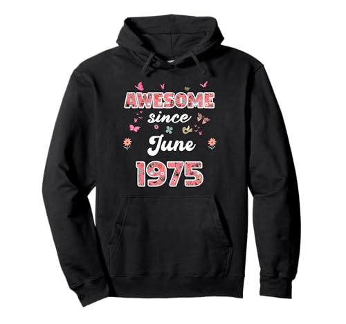Impresionante Desde Junio 1975 Flores 1975 Junio Cumpleaños Sudadera con Capucha