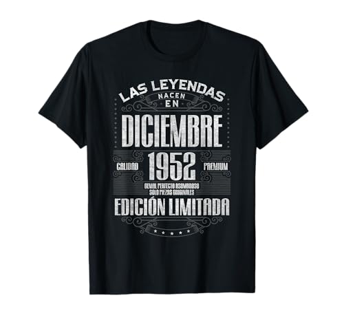 Las Leyendas Nacen En Diciembre 1952 74 Años Cumpleaños Camiseta