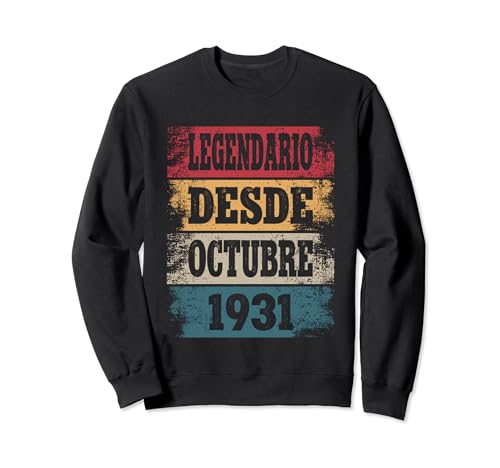 Legendario Desde Octubre 1931 - Cumpleaños 93 Años Sudadera