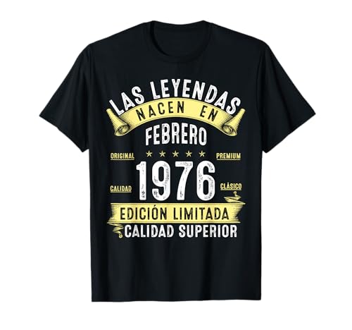 50 Años Cumpleaños Las Leyendas Nacen En Febrero de 1976 Camiseta