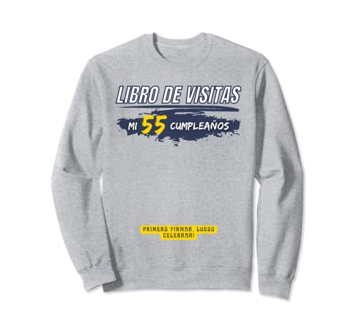 55 cumpleaños - 55 años - Libro de visitas de fiesta 55 años Sudadera