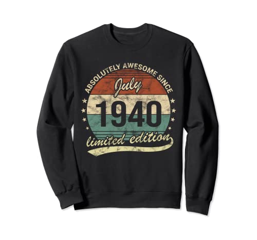 Fantastico desde Julio 1940 Hombre o Mujer Cumpleaños Sudadera
