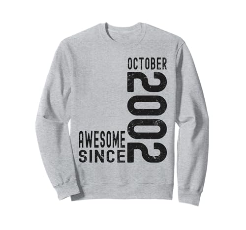 Impresionante Desde Octubre 2002, Nacido En 2002 Octubre Cumpleaños Sudadera