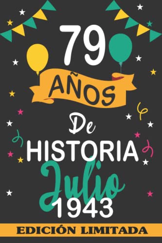 79 Años De Historia Julio 1943: 79 años. Libro de visitas, cuaderno, 110 páginas de...