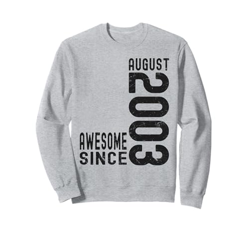 Impresionante Desde Agosto 2003, Nacido En 2003 Agosto Cumpleaños Sudadera