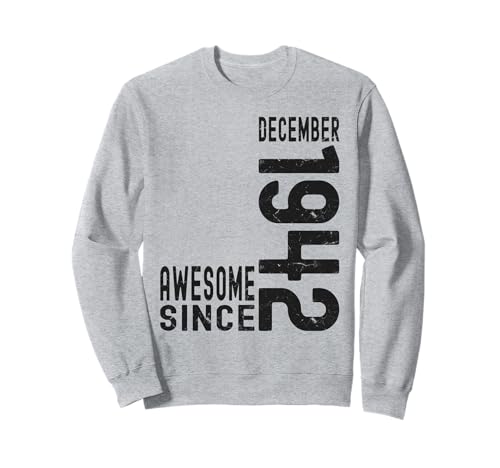 Impresionante desde diciembre de 1942, nacido en diciembre de 1942 cumpleaños Sudadera