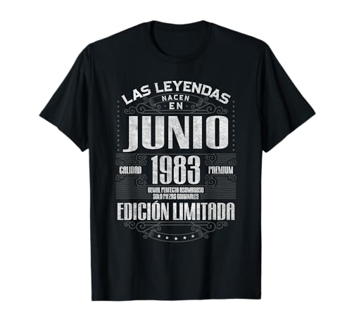 Las Leyendas Nacen En Junio 1983 42 Años Cumpleaños Camiseta