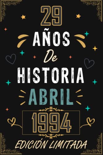 CUADERNO, 29 AÑOS DE HISTORIA ABRIL 1994 EDICIÓN LIMITADA: Regalo de 29 cumpleaños para mujeres y...