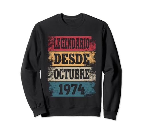 Legendario Desde Octubre 1974 - Cumpleaños 50 Años Sudadera