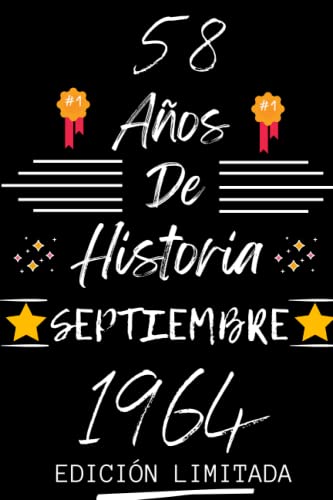 CUADERNO, 58 AÑOS DE HISTORIA SEPTIEMBRE 1964 EDICIÓN LIMITADA: Regalo de 58 cumpleaños para...