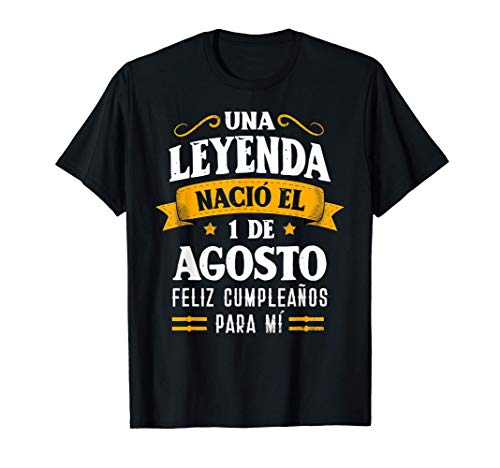 Leyenda Nació 1 Agosto Cumpleaños 1st August birthday Camiseta