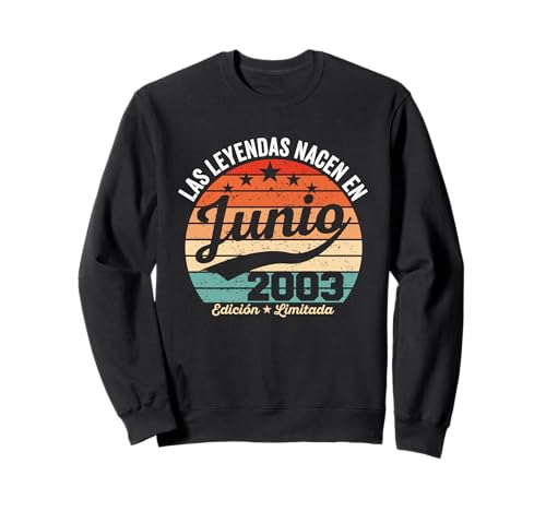 23 años Cumpleaños Las Leyendas Nacen en Junio de 2003 Sudadera