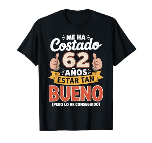 Divertido 62 Cumpleaños Frase Regalo 62 Años Hombre Camiseta