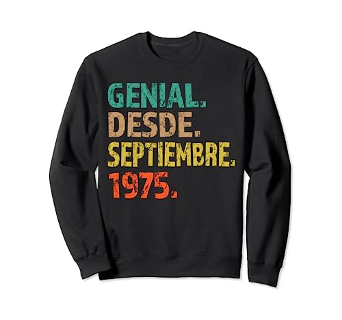 Genial Desde Septiembre 1975 Born in 1975 Cumpleaños Sudadera