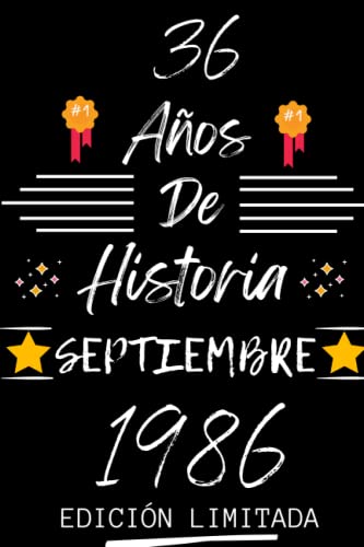 CUADERNO, 36 AÑOS DE HISTORIA SEPTIEMBRE 1986 EDICIÓN LIMITADA: Regalo de 36 cumpleaños para...