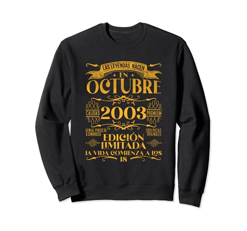 Las Leyendas nacen en Octubre de 2003 - 18 años Cumpleaños Sudadera