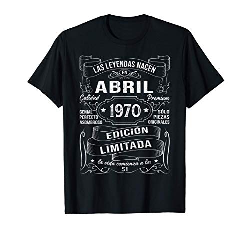 Leyendas Abril 1970 Regalo Hombre Mujer 51 Años Cumpleaños Camiseta