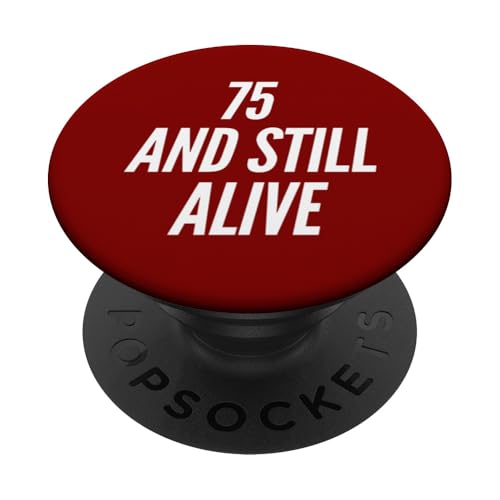 75 y Divertida Fiesta de cumpleaños 75 and Still Alive, 75 años PopSockets PopGrip Adhesivo